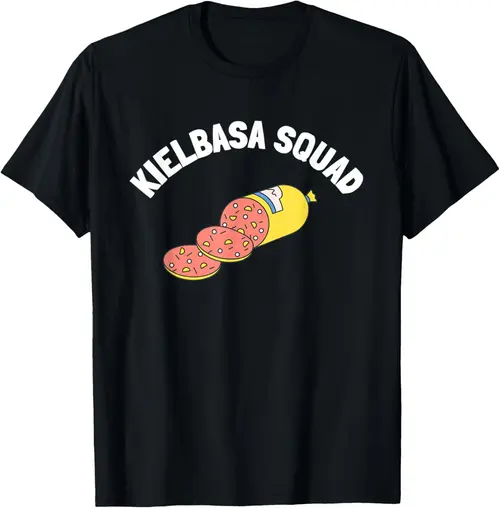 Pierogi Kielbasa Paczki Polish Food Cuisine - Kielbasa Squad T-Shirt